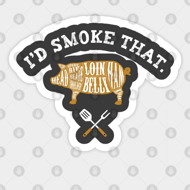 I'd Smoke That Pig Funny Grilling Gift Sticker by figandlilyco